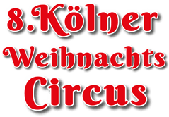 8. Kölner Weihnachtscircus